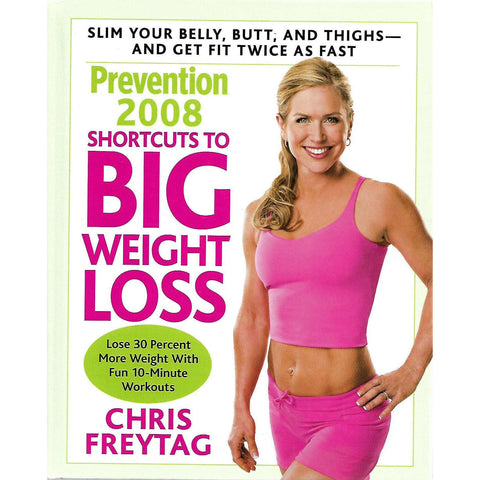 Prevention 2008: Shortcuts to Big Weight Loss | Chris Freytag