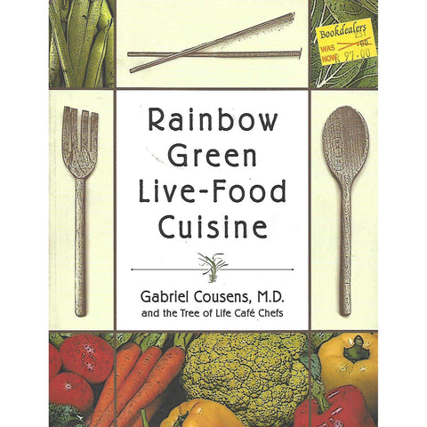 Rainbow Green Live-Food Cuisine | Gabriel Cousens