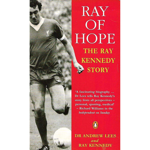 Ray of Hope: The Ray Kennedy Story | Dr. Andrew Lees & Ray Kennedy