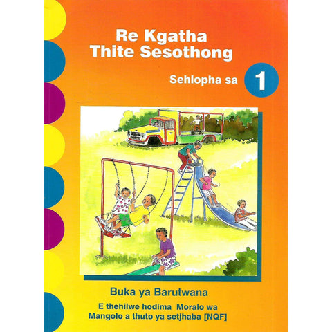 Re Kgatha Thite Sesothong: Sehlopha sa 1 (Sotho) | N. A. Mphanya, et al.