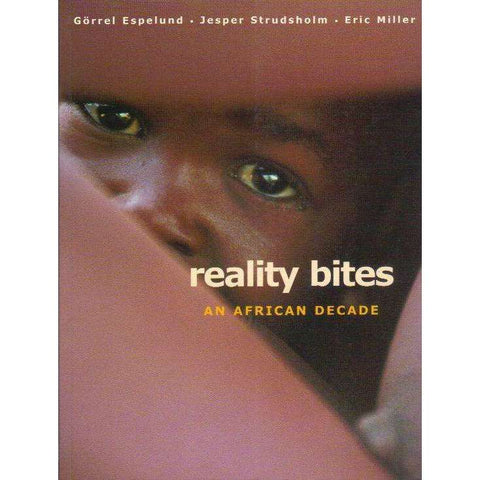Reality Bites: An African Decade |  Gorrel Espelund,  Jesper Strudsholm, Eric Miller