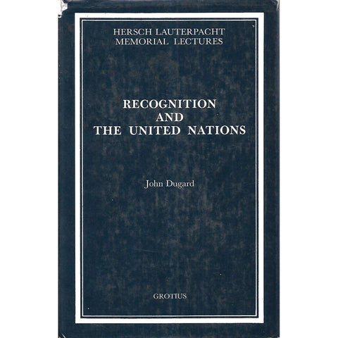 Recognition and the United Nations (Inscribed by Author) | John Dugard