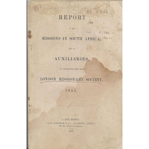 Report of the Missions in South Africa and of Auxiliaries - London Missionary Society (1851)