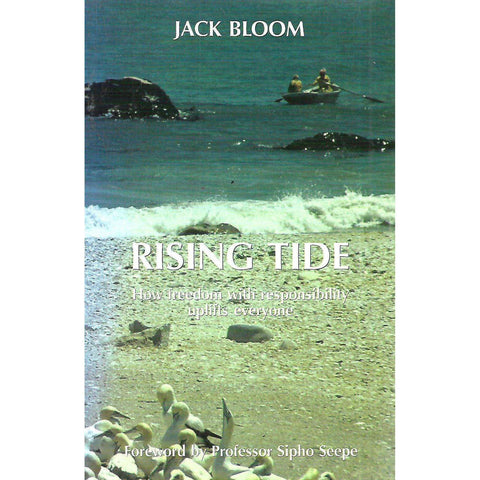 Rising Tide: How Freedom With Responsibility Uplifts Everyone (Inscribed by Author) | Jack Bloom