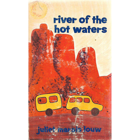 River of the Hot Waters (Inscribed by Author) | Juliet Marais Louw