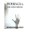 Bookdealers:Rohingya: The Sold Dream | Mumtaz Moosa Saley