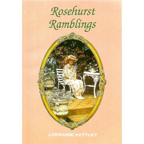 Rosehurst Ramblings (Inscribed by Author) | Lorraine Kettley