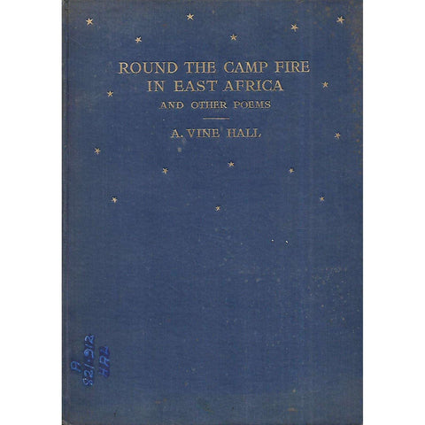Round the Camp Fire in East Africa and Other Poems (With Author's Presentation Inscription) | Arthur Vine Hall
