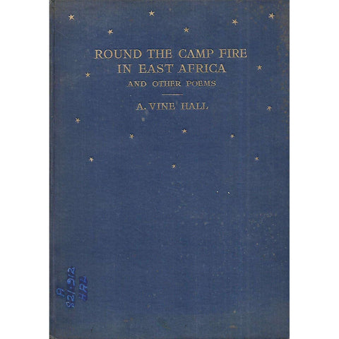 Round the Camp Fire in East Africa and Other Poems (With Author's Presentation Inscription) | Arthur Vine Hall