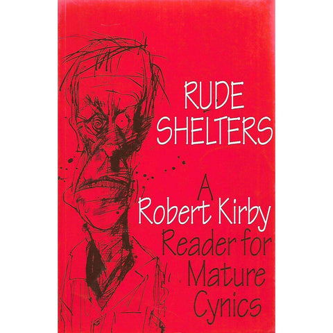 Rude Shelters: A Reader for Mature Cynics | Robert Kirby