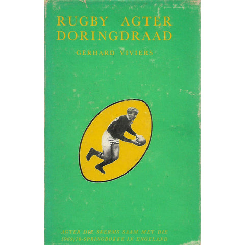 Rugby Agter Doringdraad (Inscribed by Author) | Gerhard Viviers