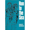Bookdealers:Run to the Sea | Robert Bowman