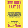 Bookdealers:Run When I Say Go (First Edition, 1969) | Hillary Waugh