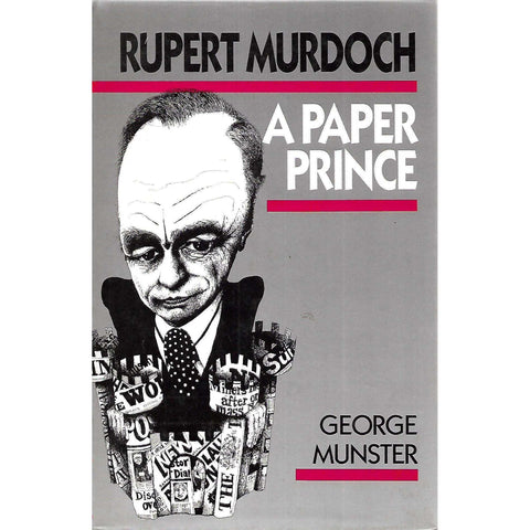 Rupert Murdoch: A Paper Prince | George Munster