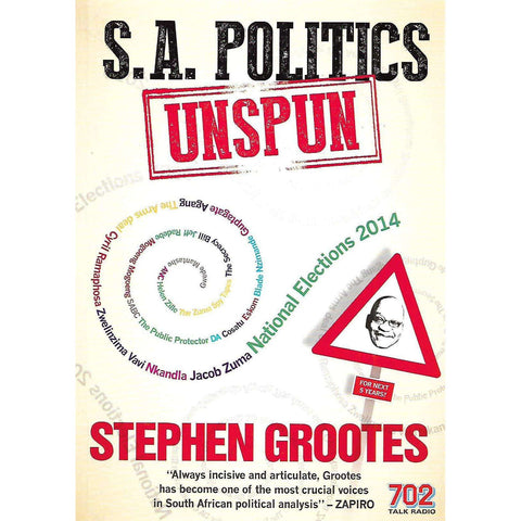 S. A. Politics Unspun (Inscribed by Author) | Stephen Grootes