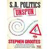 Bookdealers:S. A. Politics Unspun (Inscribed by Author) | Stephen Grootes
