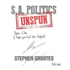 Bookdealers:S. A. Politics Unspun (Inscribed by Author) | Stephen Grootes