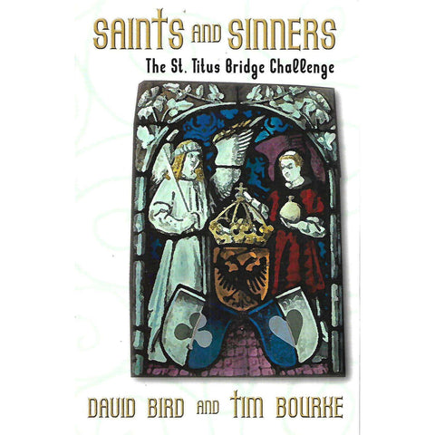 Saints and Sinners: The St. Titus Bridge Challenge (Signed by Authors) | David Bird & Tim Bourke