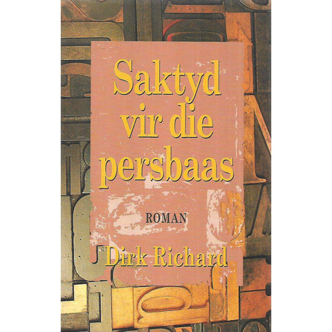 Saktyd vir die Persbaas | Dirk Richard