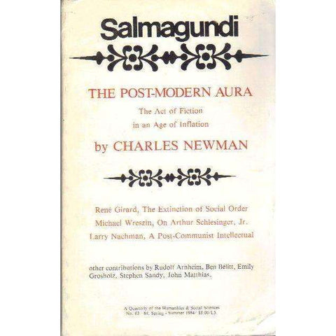 Salmagundi: The Post-Modern Aura (The Act of Fiction in an Age of Inflation) | Charles Newman
