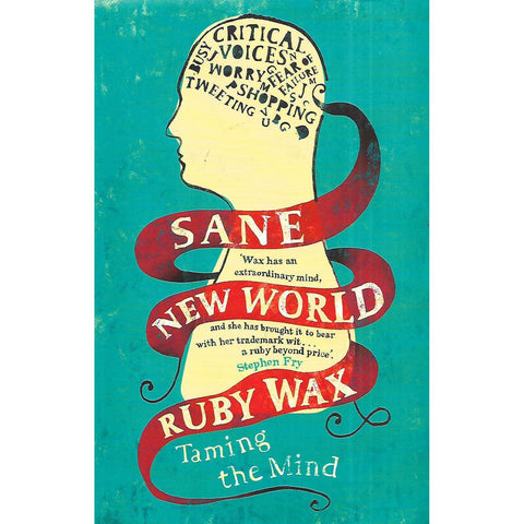 Sane New World: Taming the Mind (Inscribed by Author) | Ruby Wax