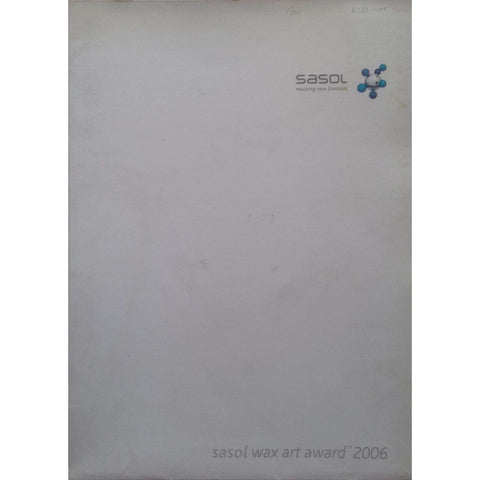 Sasol Wax Art Award 2006 (Portfolio with 7 Folders)