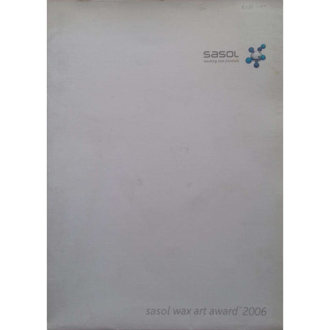 Sasol Wax Art Award 2006 (Portfolio with 7 Folders)