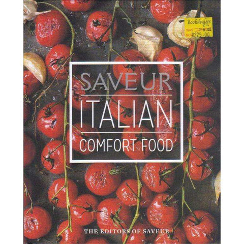 Saveur: Italian Comfort Food | The Editors of Saveur