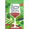 Bookdealers:Saving Our Skins: Building a Vineyard Dream in France | Caro Feely