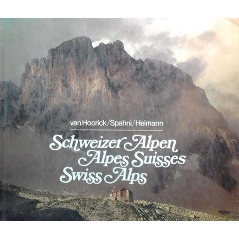 Schweizer Alpen/Alpes Suisses/Swiss Alps | Edmond van Hoorick, et al.