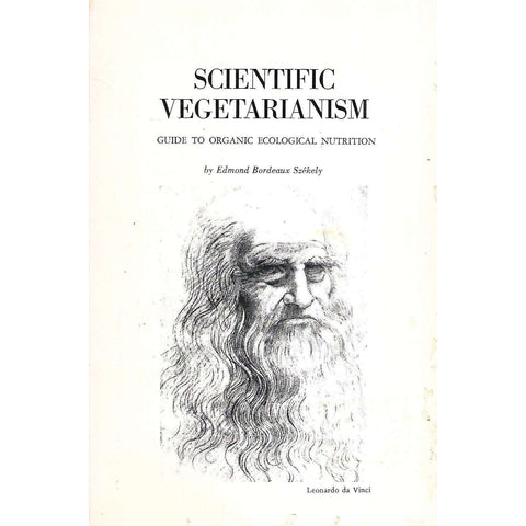 Scientific Vegetarianism: Guide to Organic Ecological Nutition | Edmond Bordeaux Szekely