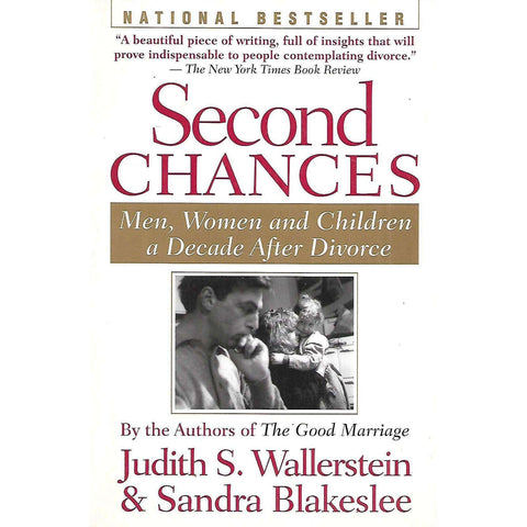 Second Chances: Men, Women and Children a Decade After Divorce | Judith S. Wallerstein & Sandra Blakeslee