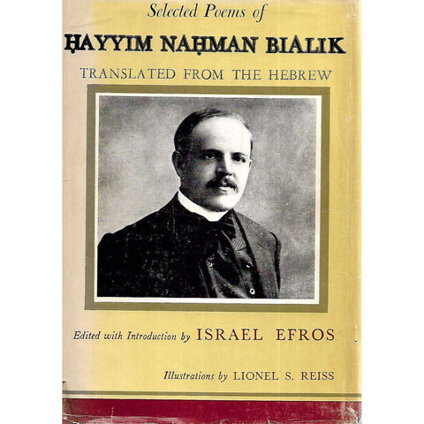 Selected Poems of Hayyim Nahman Bialik (Translated from the Hebrew) | Israel Efros (Ed.)