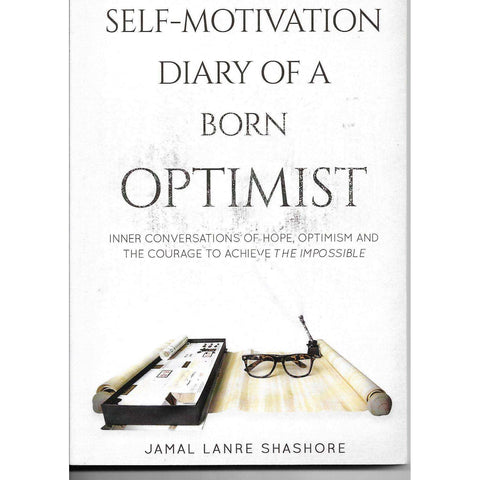 Self-Motivation Diary of a Born Optimist (Inscribed by the author) | Jamal Lanre Shashore