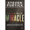 Bookdealers:Seven-Mile Miracle: Journey into the Presence of God through the Last Words of Jesus | Steven Furtick