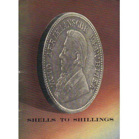 Shells to Shillings: Some Facts About South Africa's Old-Time Coins and Banks