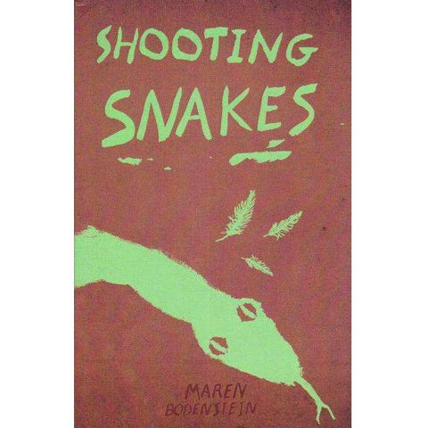 Shooting Snakes (With Author's Inscription) | Maren Bodenstien