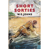 Bookdealers:Short Sorties (First Edition, 1950) | W. E. Johns