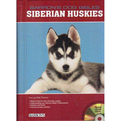 Siberian Huskies (Barron's Dog Bibles) | Pam Thomas; Bob Thomas