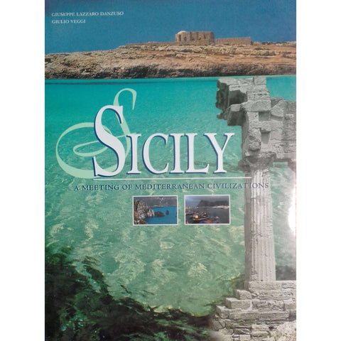 Sicily: A Meeting of Mediterranean Civilizations | Giuseppe Lazzaro Danzuso & Giulio Veggi