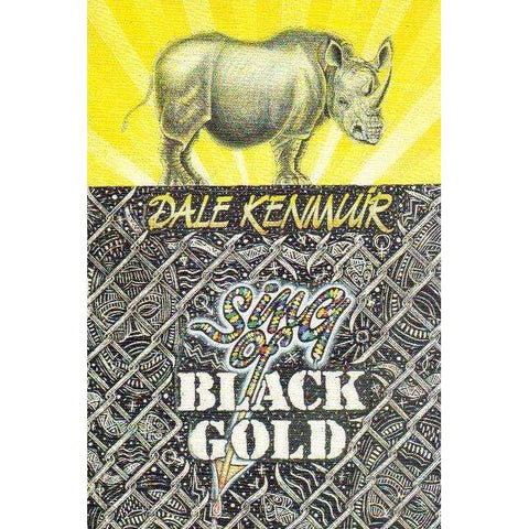 Sing of Black Gold | Dale Kenmuir