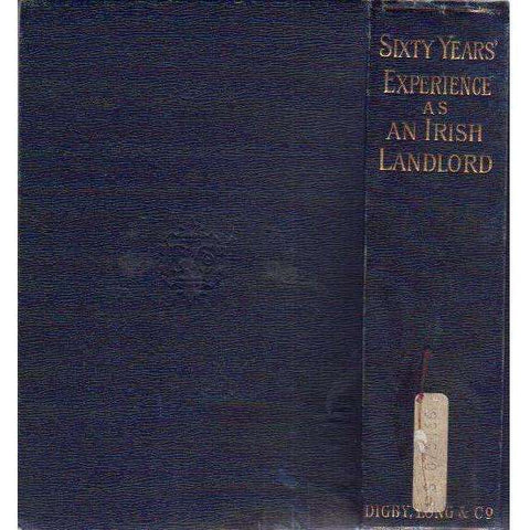 Sixty Years' Experience as and Irish Landlord: Memoirs of John Hamilton | Edited by Rev. H.C. White