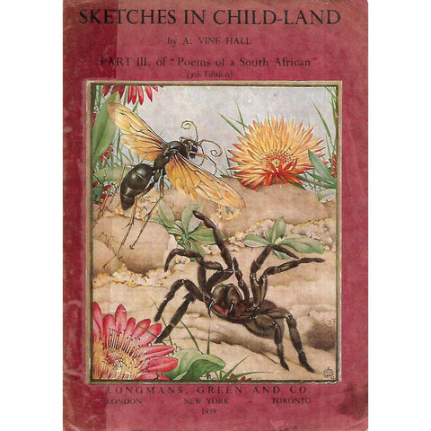 Sketches in Child-Land (Part III of "Poems of a South African") | A. Vine Hall