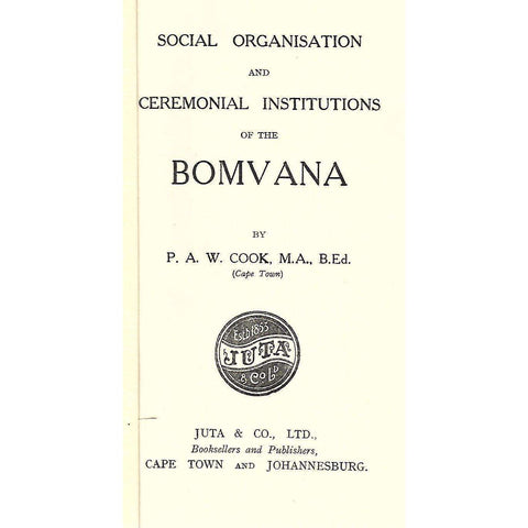 Social Organisation and Ceremonial Institutions of the Bomvana | P. A. W. Cook