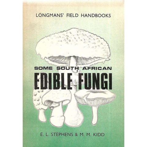 Some South African Edible Fungi | E. L. Stephens & M. M. Kidd
