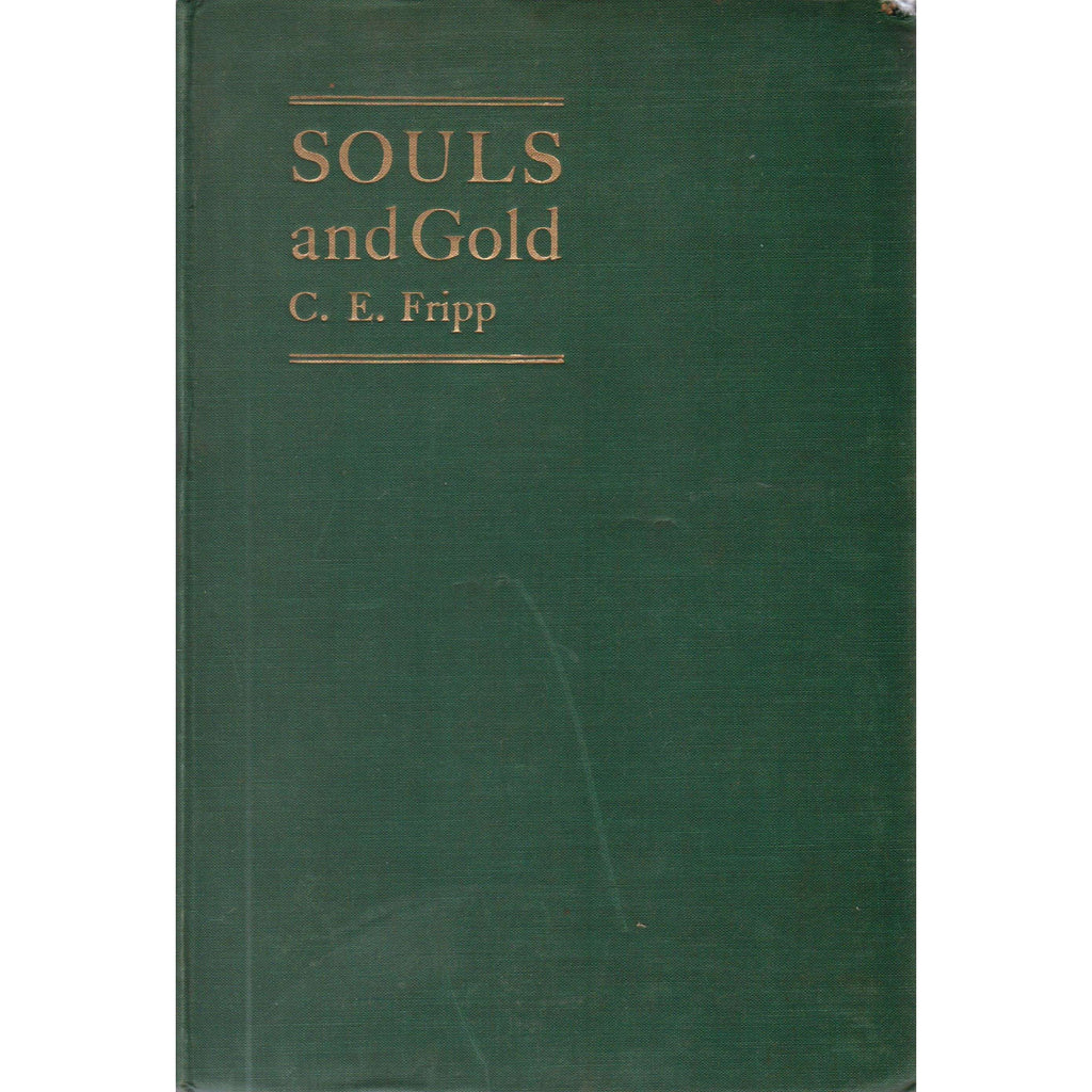 Bookdealers:Souls and Gold (Inscribed First Edition) | C. E. Fripp (Inscribed First Edition)