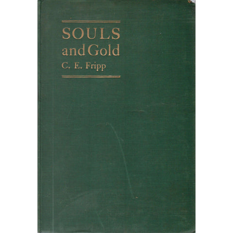 Souls and Gold (Inscribed First Edition) | C. E. Fripp (Inscribed First Edition)