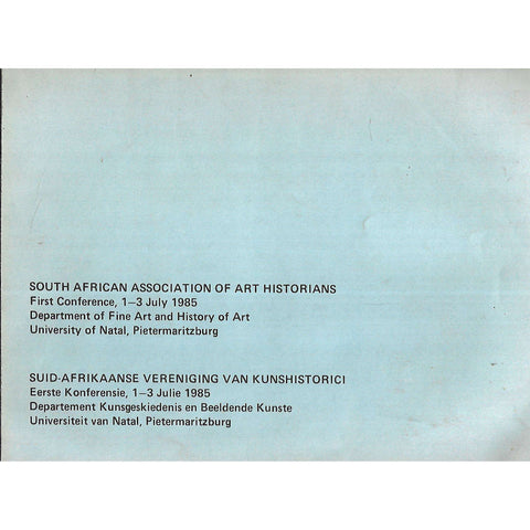 South Africa Association of Art Historians: First Conference, 1-3 July 1985