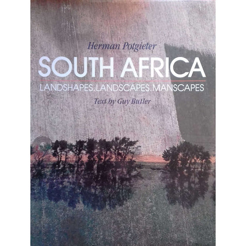 South Africa: Landshapes, Landscapes, Manscapes (Signed by Herman Potgieter) | Herman Potgieter & Guy Butler