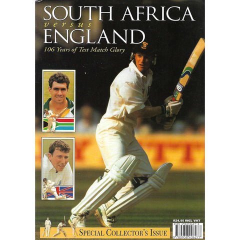 South Africa Versus England: 106 Years of Test Match Glory (Special Collector's Issue)